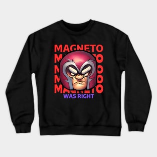 Magneto was right ,x men t-shirt Crewneck Sweatshirt